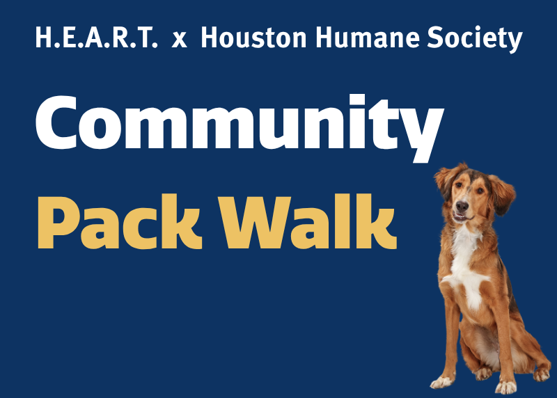 Houston Humane Society | H.E.A.R.T. x Houston Humane Society: Community Pack Walk