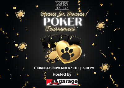 Houston Humane Society | Hearts for Hounds Poker Tournament